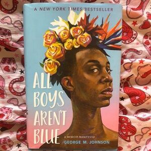 All Boys Aren't Blue by George M. Johnson - Multicolor Cover